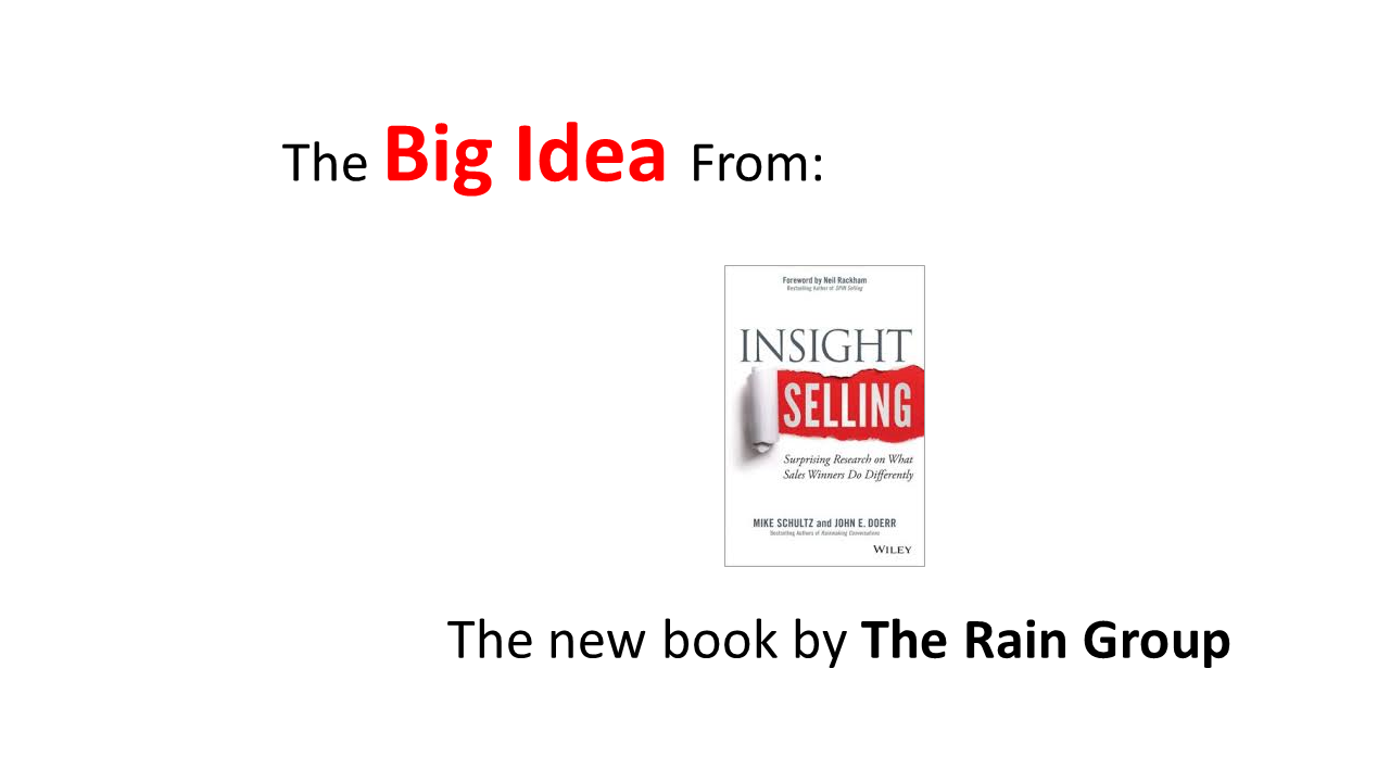 Insights Selling by the Rain Group - The Big Idea