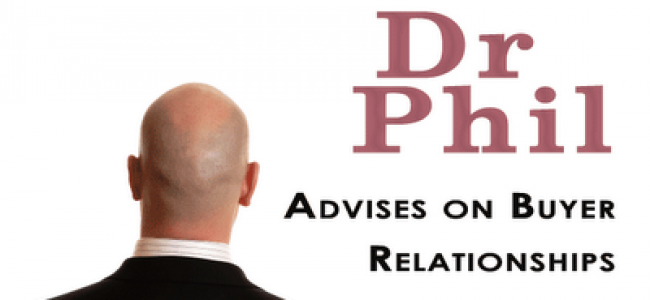 Buyer-Seller Relationships: We Ask Dr. Phil for Advice