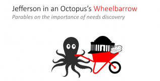 Jefferson, Octupus & Wheelbarrow: Taking Needs Analysis To A New Level